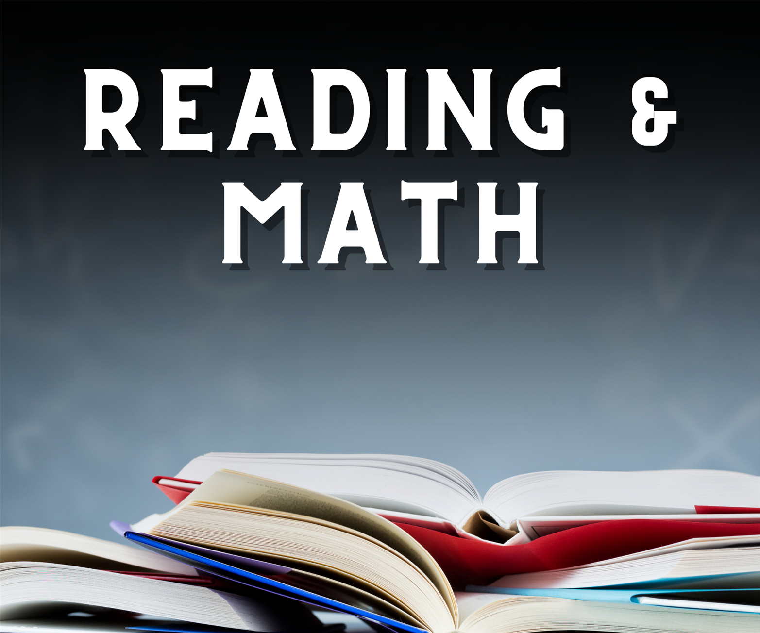 Reading and Math
